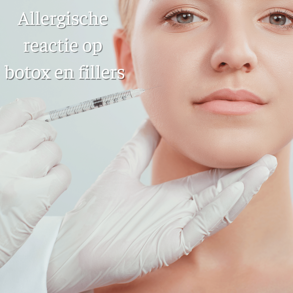 Allergische reactie botox fillers